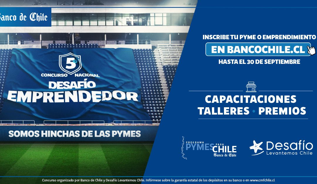 PARTICIPA DEL CONCURSO DESAFÍO EMPRENDEDOR BANCO DE CHILE