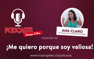 Disfruta un nuevo podcast de Cemujer: “Me quiero porque soy valiosa”