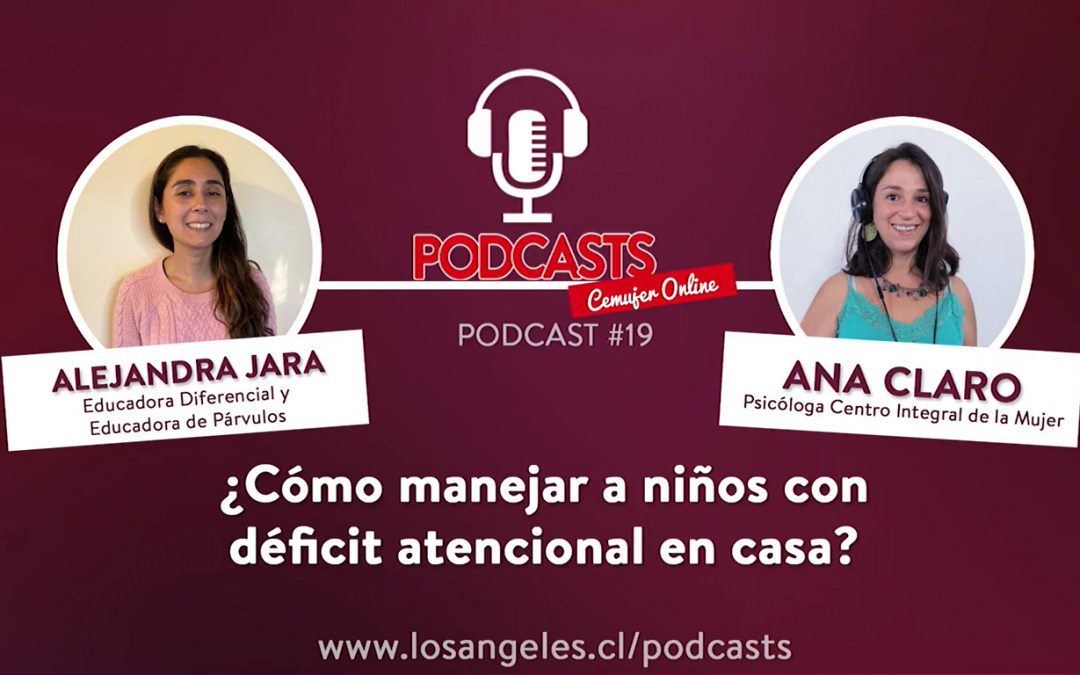 Escucha el nuevo podcast de Cemujer on line: ¿Cómo manejar a niños con déficit atencional en casa?