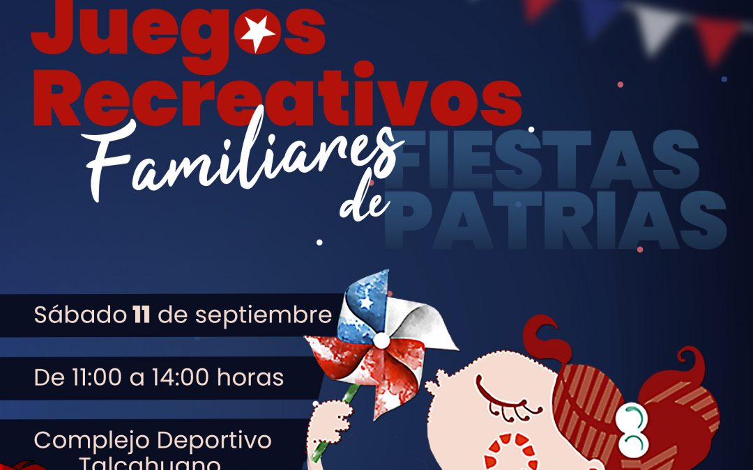 Este sábado sé parte de los Juegos Recreativos Familiares de Fiestas Patrias